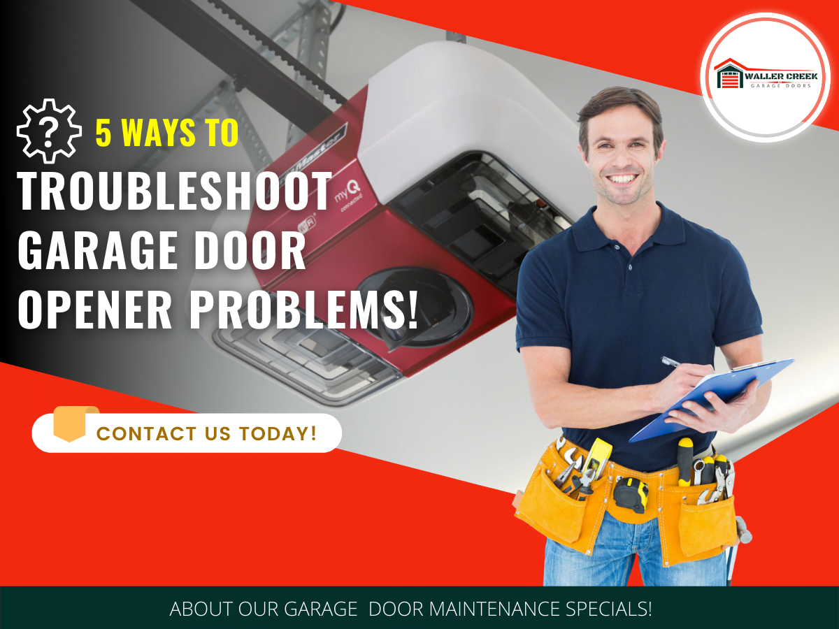 5 Ways To Troubleshoot Garage Door Opener Problems! 1 5 Ways To Troubleshoot Garage Door Opener Problems
