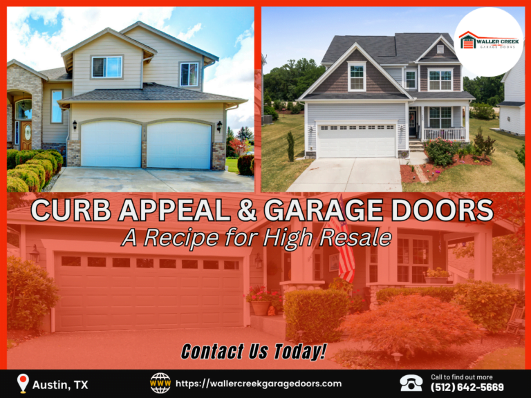 Curb Appeal & Garage Doors: A Recipe for High Resale 1 Waller Creek Garage Doors