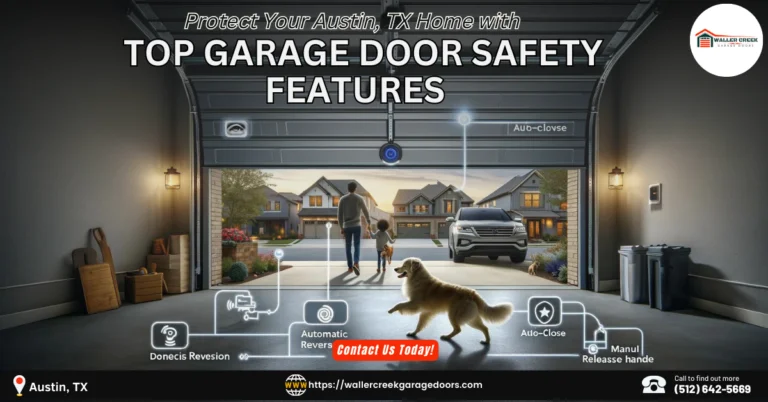 Protect Your Austin, TX Home with Top Garage Door Safety Features 1 Waller Creek Garage Doors 2