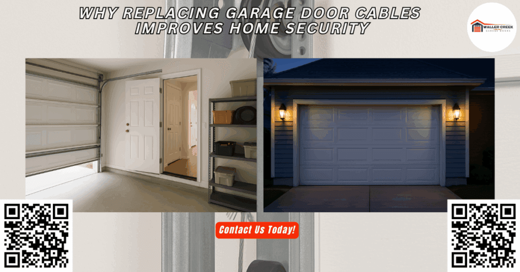 Why Replacing Garage Door Cables Improves Home Security 4 Why Replacing Garage Door Cables Improves Home Security - Waller Creek Garage Doors