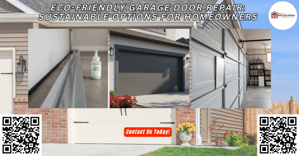 Eco-Friendly Garage Door Repair: Sustainable Options for Homeowners - Waller Creek Garage Doors